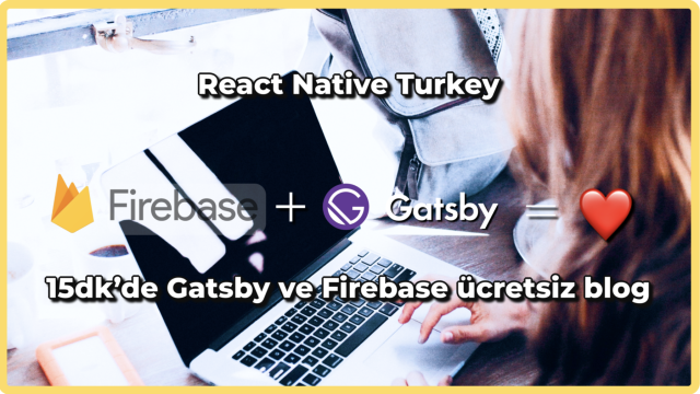 15dk’de Gatsby ve Firebase Ücretsiz Blog - JAMStack