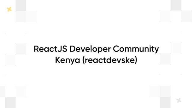 ReactJS Developer Community Kenya (reactdevske)