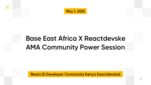 Base East Africa X Reactdevske AMA Community Power Session