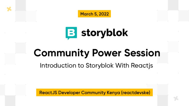 Community Power Session — Introduction to Storyblok with Reactjs
