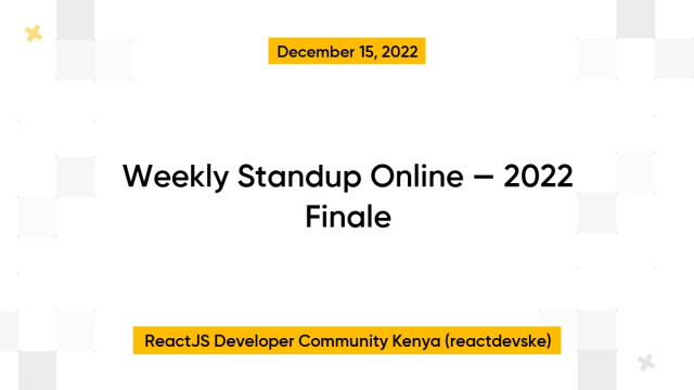 Weekly Standup Online — 2022 Finale