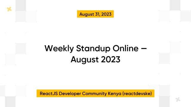 Weekly Standup Online — August 2023