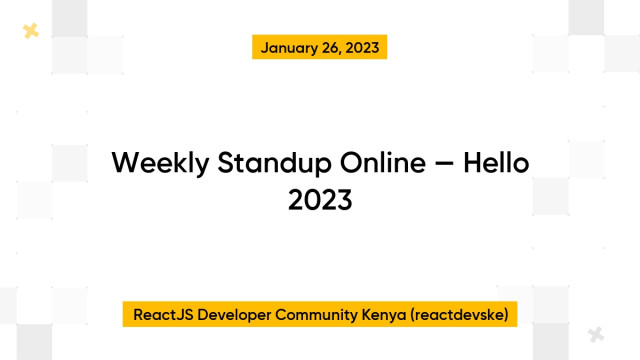 Weekly Standup Online — Hello 2023
