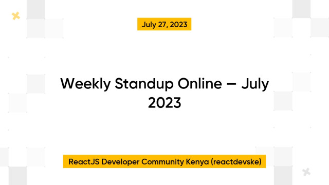 Weekly Standup Online — July 2023