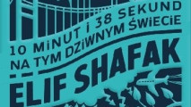 "10 minut i 38 sekund na tym dziwnym świecie" - dyskusja o książce