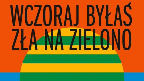 "Wczoraj byłaś zła na zielono" - dyskusja o książce