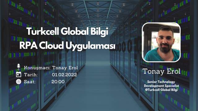 Turkcell Global Bilgi - RPA Cloud Uygulaması