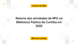 Retorno das atividades de RPG na Biblioteca Pública de Curitiba em 2020