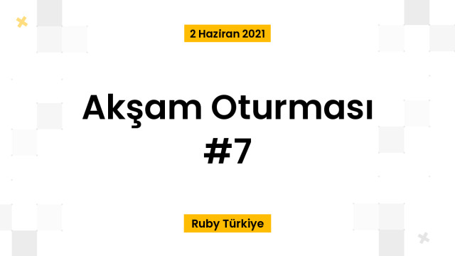 Akşam Oturması #7