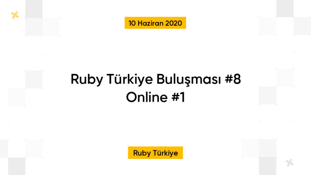 Ruby Türkiye Buluşması #8 Online #1