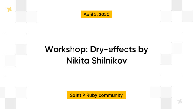 Workshop: Dry-effects by Nikita Shilnikov