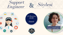 Support Engineer&Söyleşi w/Cansu Topukçu