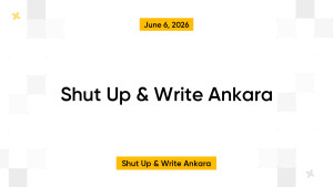 Shut Up & Write Ankara