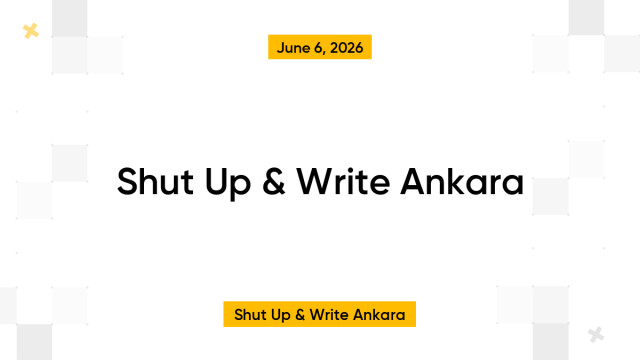 Shut Up & Write Ankara