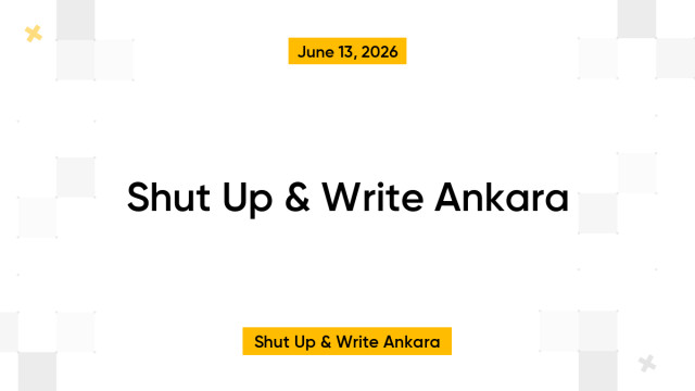 Shut Up & Write Ankara
