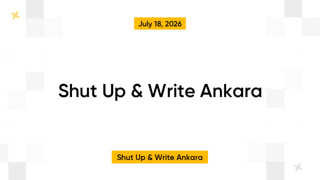 Shut Up & Write Ankara