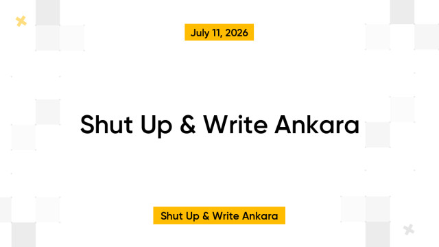 Shut Up & Write Ankara