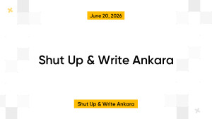 Shut Up & Write Ankara