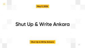 Shut Up & Write Ankara