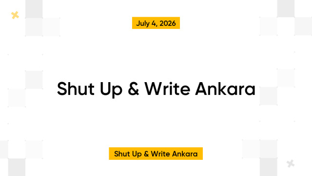 Shut Up & Write Ankara