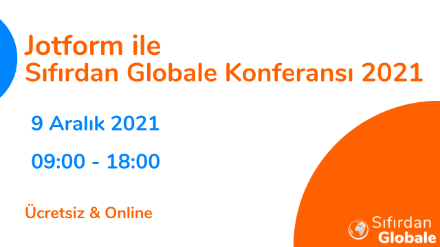 Jotform ile Sıfırdan Globale Konferansı 2021