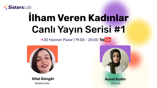 İlham Veren Kadınlar Canlı Yayın Serisi #1 | Aysel Aydin - Software Developer