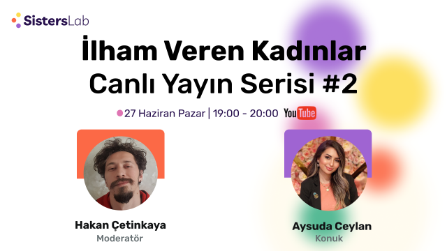 İlham Veren Kadınlar Canlı Yayın Serisi #2 | Aysuda Ceylan