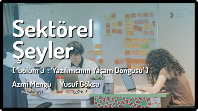 Bölüm 3 - Yazılımcının Yaşam Döngüsü
