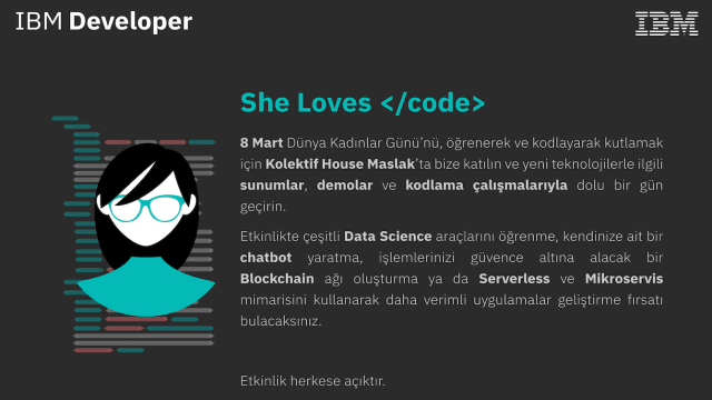 She Loves </code> - IBM Developer etkinliği