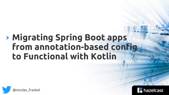 Migrating SpringBoot Apps from Annotation-based Config to Functional with Kotlin