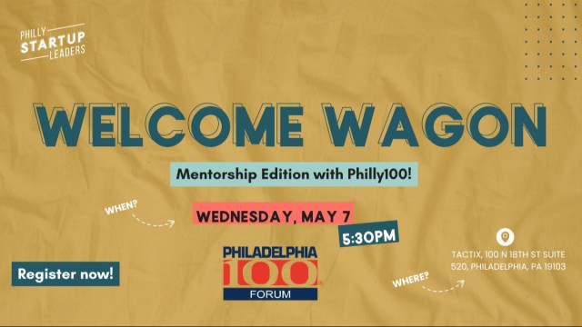 May Welcome Wagon w/ Philly Startup Leaders