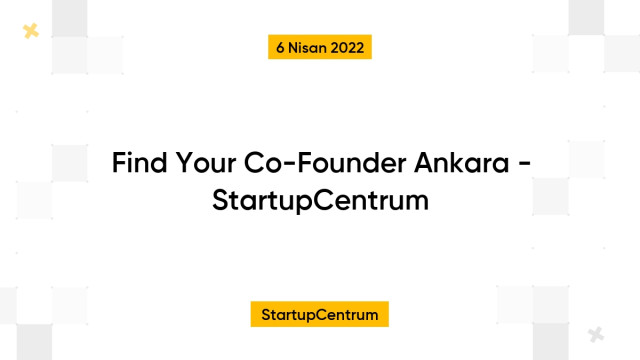 Find Your Co-Founder Ankara - StartupCentrum