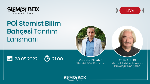 POİ Stemist Bilim Bahçesi Tanıtım Lansmanı