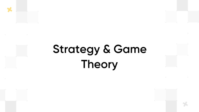 Strategy & Game Theory