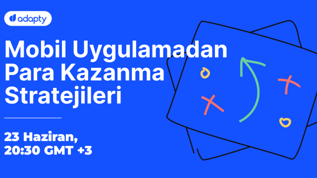 Mobil Uygulamadan Para Kazanma Stratejileri