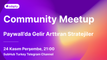 SubHub Turkey Community Meetup