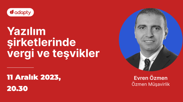 Yazılım şirketlerinde vergi ve teşvikler