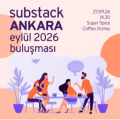 Ankara Substack Eylül 2026 Buluşması: Az Bilinen Yönleriyle Substack