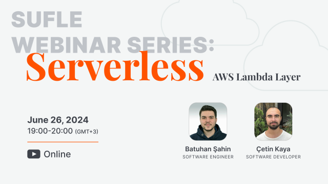 Sufle Webinar Series - Serverless | AWS Lambda Layer