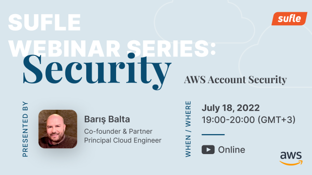 Sufle Webinar Series: AWS Account Security