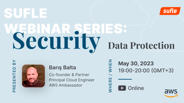 Sufle Webinar Series - Security | Data Protection