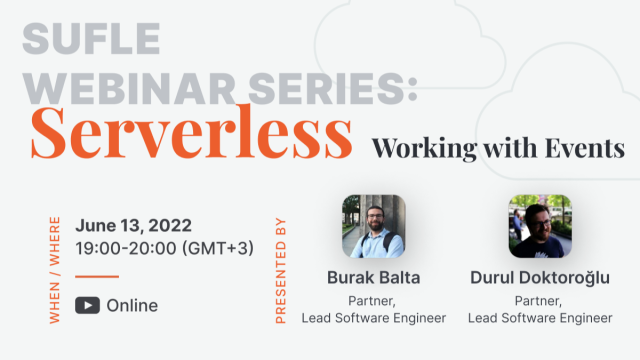 Sufle Webinar Series: Serverless | Working with Events