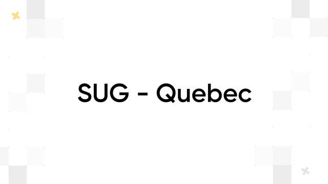 SUG - Quebec / Montreal