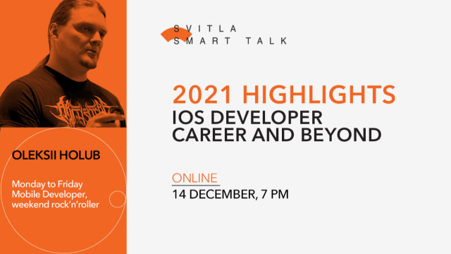 Svitla Smart Talk: 2021 Highlights - iOS developer career and beyond