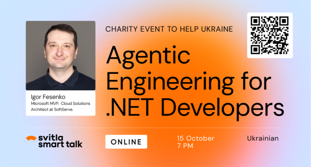 Svitla Smart Talk. Agentic Engineering for .NET Developers: Lessons Learned