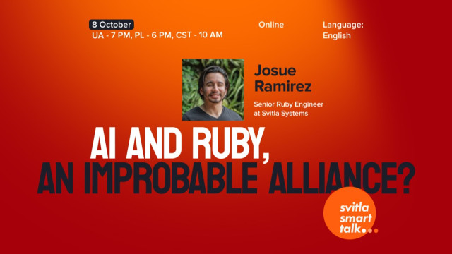 Svitla Smart Talk: AI and Ruby, an Improbable Alliance?