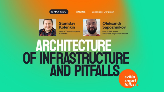 Svitla Smart Talk: Architecture of Infrastructure and Pitfalls