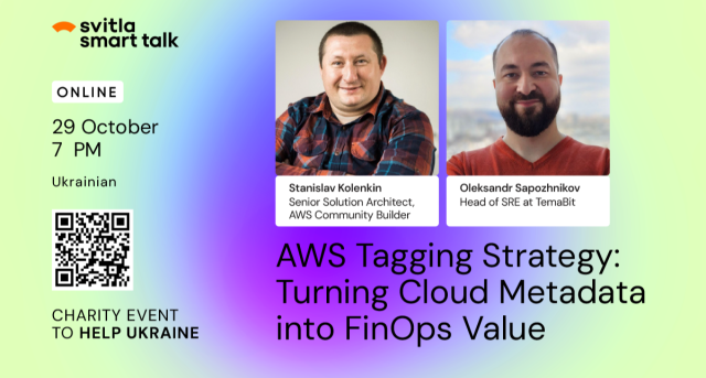Svitla Smart Talk. AWS Tagging Strategy: Turning Cloud Metadata into FinOps Valu