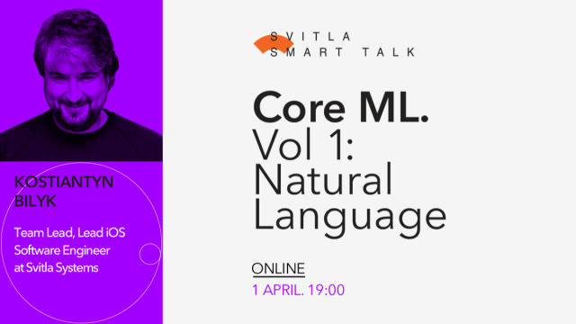 Svitla Smart Talk: Core ML. Vol 1: Natural Language