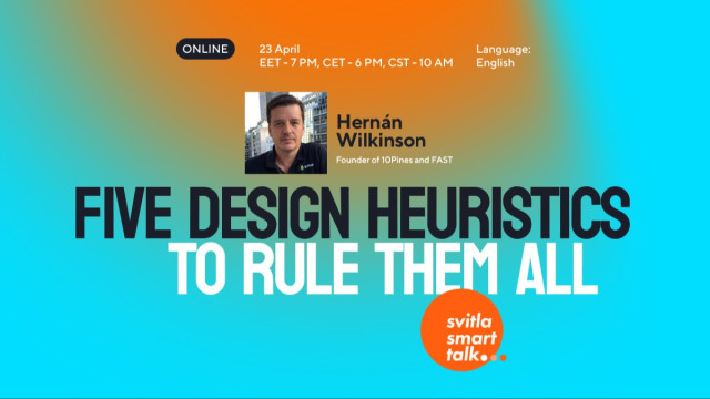 Svitla Smart Talk: Five Design Heuristics to rule them all!